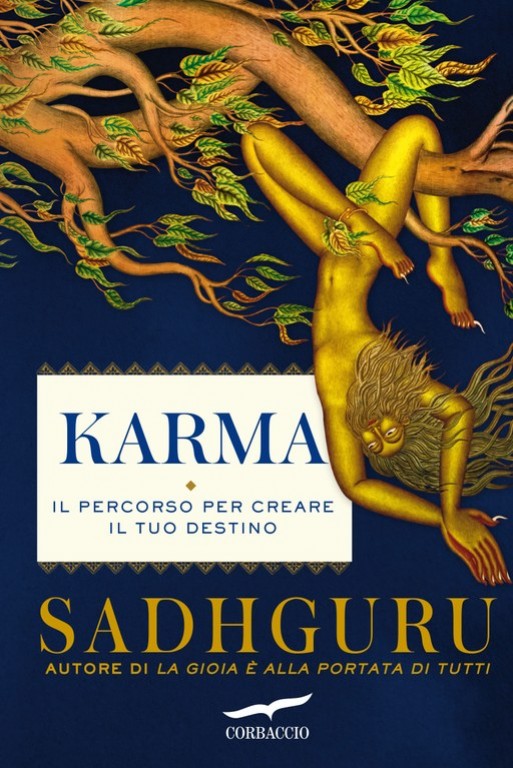 Karma. Il percorso per creare il tuo destino.